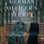 The German Officer’s Secret (A World War II Romance)