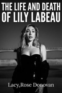 The Life and Death of Lily LaBeau: An Adult Film Star’s Story of Reclaiming Her Sovereignty