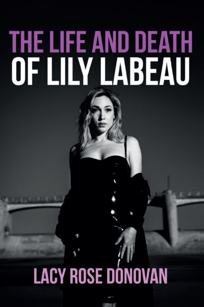 The Life and Death of Lily LaBeau