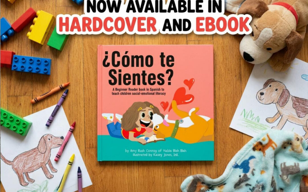 ¿Cómo te sientes? by Amy Conroy, ﻿now available from Histria Books
