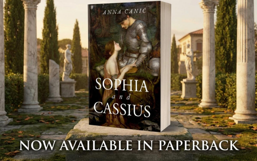 Sophia and Cassius by Anna Canic now available from Histria Books