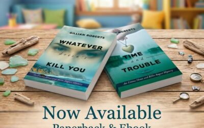 Whatever Doesn’t Kill You, Time and Trouble by Gillian Roberts now available from Histria Books