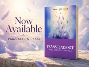 Transcendence and Other Stories by Nancy Springer now available from Histria Books