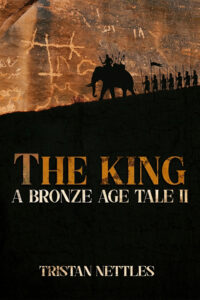 The King (A Bronze Age Tale Book II)