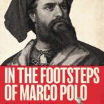 In the Footsteps of Marco Polo
