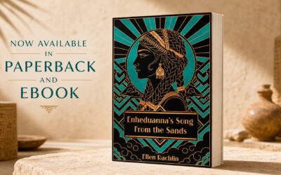 Enheduanna’s Song From the Sands by Ellen Rachlin now available from Histria Books