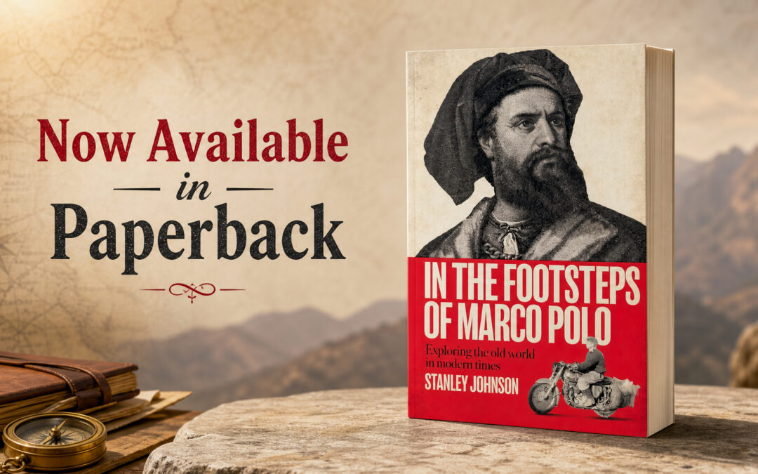 In the Footsteps of Marco Polo by Stanley Johnson now available from Histria Books