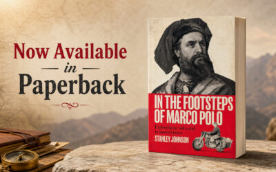 In the Footsteps of Marco Polo by Stanley Johnson now available from Histria Books