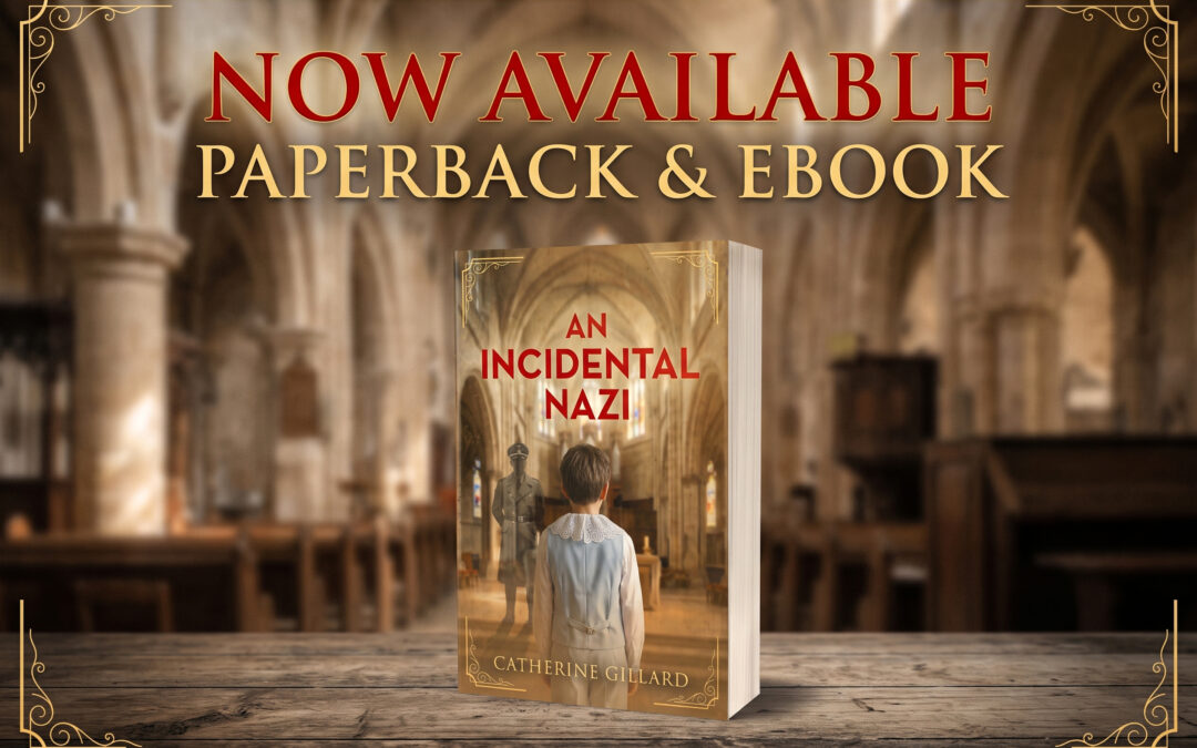 An Incidental Nazi by Catherine Gillard now available from Histria Books