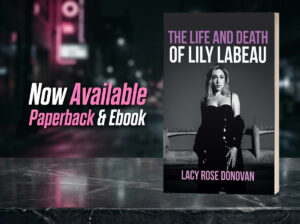 The Life and Death of Lily LaBeau by Lacy Rose Donovan now available from Histria Books